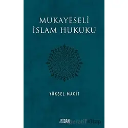 Mukayeseli İslam Hukuku - Yüksel Macit - Fidan Kitap