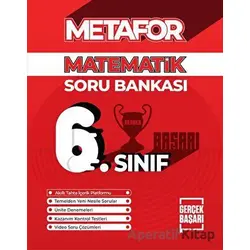 Metafor 6. Sınıf Matematik Soru Bankası - Orhan Taş - Gerçek Başarı Yayınları