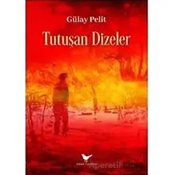 Tutuşan Dizeler - Gülay Pelit - Günce Yayınları