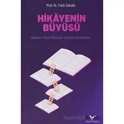 Hikayenin Büyüsü - Fatih Sakallı - Günce Yayınları