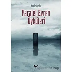 Paralel Evren Öyküleri - Hande Ersöz - Günce Yayınları