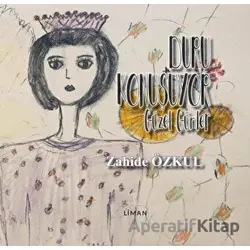 Güzel Günler - Duru Konuşuyor - Zahide Özkul - Liman Yayınevi