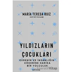 Yıldızların Çocukları - María Teresa Ruíz - Babil Kitap