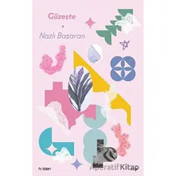 Güzeşte - Nazlı Başaran - Holden Kitap
