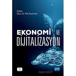 Ekonomi ve Dijitalizasyon - Kolektif - Nobel Akademik Yayıncılık