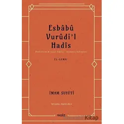Esbabu Vurudil Hadis - İmam Suyuti - Veciz Yayınları