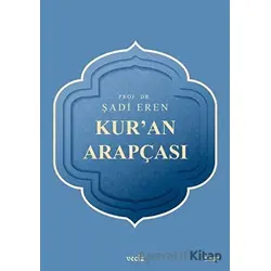 Kuran Arapçası - Şadi Eren - Veciz Yayınları