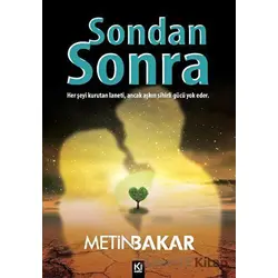 Sondan Sonra - Metin Bakar - İki Nokta Kitabevi