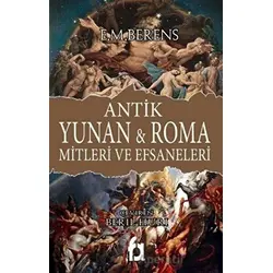 Antik Yunan Ve Roma Mitleri Ve Efsaneleri - E. M. Berens - Fa Yayınları