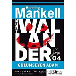 Gülümseyen Adam - Kurt Wallander Serisi 4 - Henning Mankell - Ayrıksı Kitap
