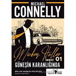 Güneşin Karanlığında - Mickey Haller Serisi 1 - Michael Connelly - Ayrıksı Kitap