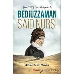 Bediüzzaman Said Nursi - Mehmet Selim Mardin - Foliant Yayınları