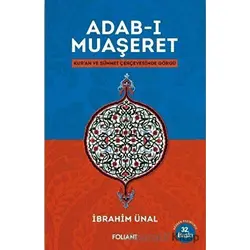 Adab-ı Muaşeret - İbrahim Ünal - Foliant Yayınları