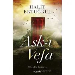 Aşk-ı Vefa - Halit Ertuğrul - Foliant Yayınları