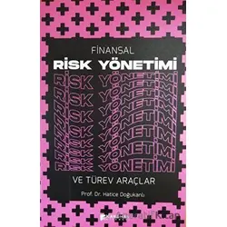 Finansal Risk Yönetimi ve Türev Araçlar - Hatice Doğukanlı - Karahan Kitabevi