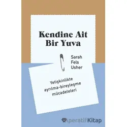 Kendine Ait Bir Yuva - Sarah Fels Usher - Metropolis Yayınları