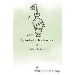 İçimizde Kalanlar - Selen Öngürü - Kronoloji Yayınları