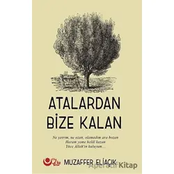 Atalardan Bize Kalan - Muzaffer Eliaçık - Ayyıldız Kitap