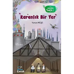 Karanlık Bir Yer; Görevimiz Doğa 2 - Yunus Meşe - Mecaz Çocuk