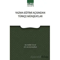 Yazma Eğitimi Açısından Türkçe Münşeatlar - Emine Özlek - Ihlamur
