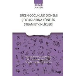 Erken Çocukluk Dönemi Çocuklarına Yönelik Steam Etkinlikleri - Rıdvan Karabulut - Ihlamur
