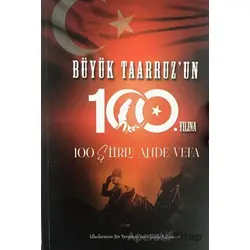 Büyük Taarruzun 100. Yılına 100 Şiirler Ahde Vefa - Kolektif - Ay Yayınları