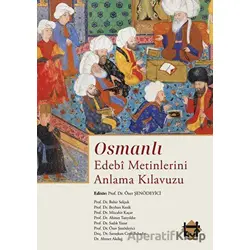Osmanlı Edebi Metinlerini Anlama Kılavuzu - Mücahit Kaçar - Kut Yayınları