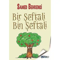 Bir Şeftali Bin Şeftali - Samed Behrengi - Sen Yayınları