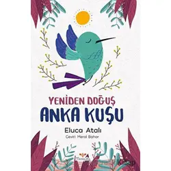 Yeniden Doğuş - Anka Kuşu - Eluca Atalı - Mosquito Yayınları