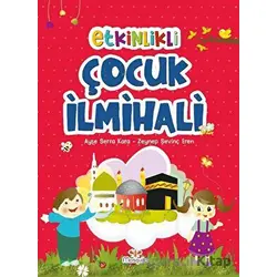Etkinlikli Çocuk İlmihali - Zeynep Sevinç Eren - Mosquito Yayınları