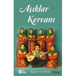 Aşıklar Kervanı - Nail Yıldırım - Ayyıldız Kitap