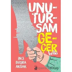 Unutursam Geçer Belki - İnci Büşra Aksak - Küsurat Yayınları