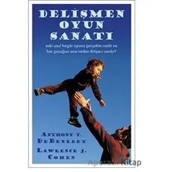 Delişmen Oyun Sanatı - Anthony T. DeBenedet - Görünmez Adam Yayıncılık