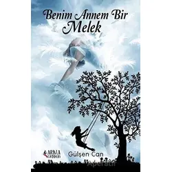 Benim Annem Bir Melek - Gülşen Can - Armageddon
