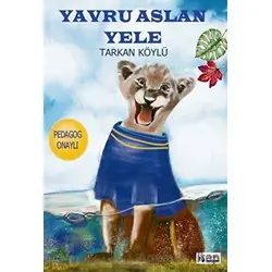 Yavru Aslan Yele - Tarkan Köylü - Sevimli Akademi