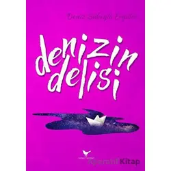 Denizin Delisi - Deniz Süheyla Ergüler - Günce Yayınları