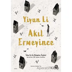 Akıl Ermeyince - Yiyun Li - Sahi Kitap