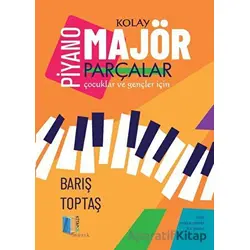 Piyano - Kolay Majör Parçalar - Barış Toptaş - Kitapol Yayınları