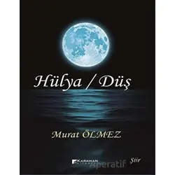 Hülya - Düş - Murat Ölmez - Karahan Kitabevi