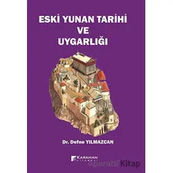 Eski Yunan Tarihi ve Uygarlığı - Defne Yılmazcan - Karahan Kitabevi