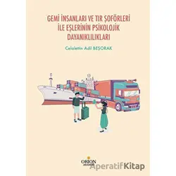 Gemi İnsanları ve Tır Şoförleri İle Eşlerinin Psikolojik Dayanıklılıkları