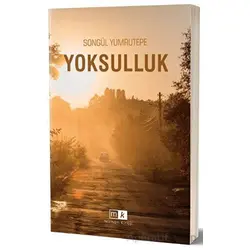 Yoksulluk - Songül Yumrutepe - Mirhan Kitap