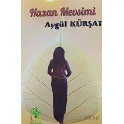 Hazan Mevsimi - Aygül Kürşat - Sidar Yayınları