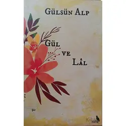 Gül ve Lal - Gülsün Alp - Zuzu Kitap