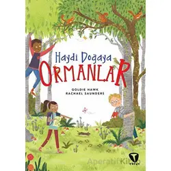 Haydi Doğaya - Ormanlar - Goldie Hawk - Turkuvaz Çocuk