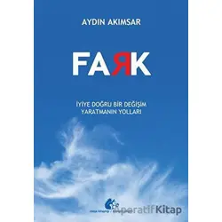 Fark - İyiye Doğru Bir Değişim Yaratmanın Yolları - Aydın Akımsar - Meşe Kitaplığı