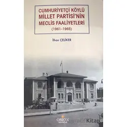 Cumhuriyetçi Köylü Millet Partisinin Meclis Faaliyetleri (1961 - 1965)
