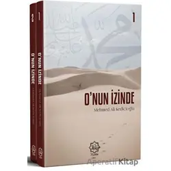 Onun İzinde (2 Cilt Takım) - Mehmet Ali Kedicioğlu - Nuhbe Yayınevi