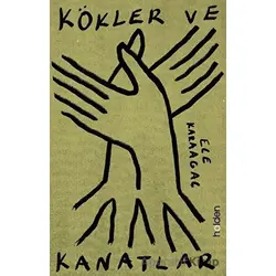 Kökler ve Kanatlar - Ece Karaağaç - Holden Kitap