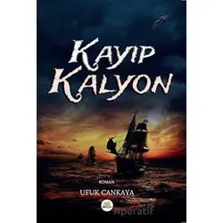 Kayıp Kalyon - Ufuk Cankaya - Nar Ağacı Yayınları